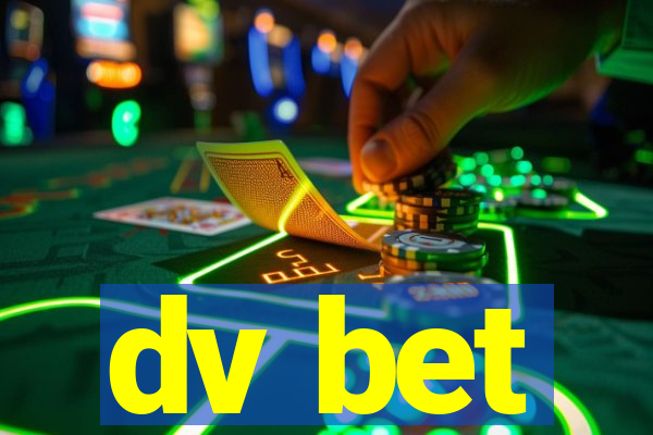 dv bet